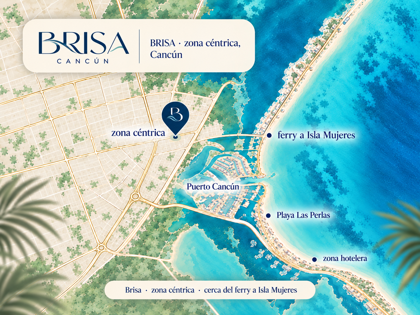 Mapa ilustrado de la ubicación de Brisa en Cancún